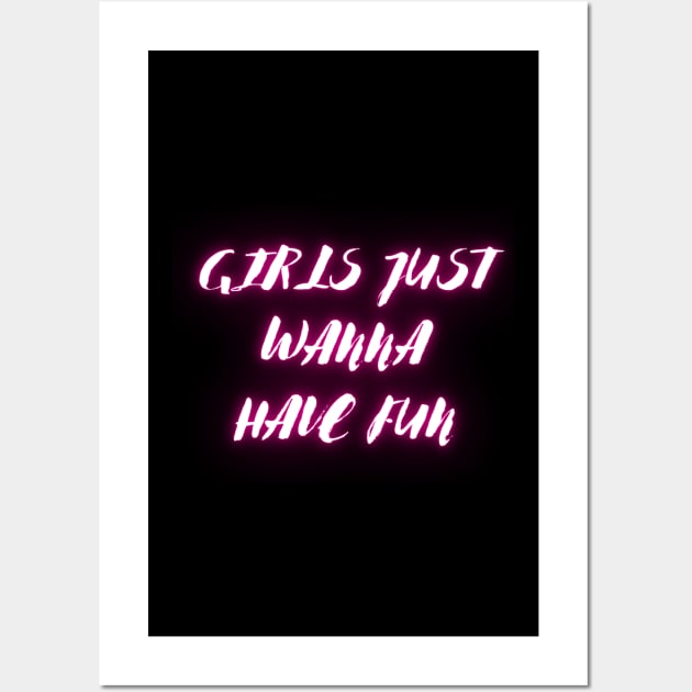 "Girls just wanna have fun" Wall Art by la chataigne qui vole ⭐⭐⭐⭐⭐